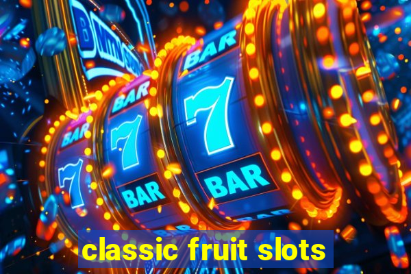 classic fruit slots